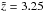 \hbox{$\tilde{z}=3.25$}