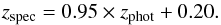 \begin{equation} \label{eq:specphot} z_{\rm spec}=0.95 \times z_{\rm phot}+0.20. \end{equation}