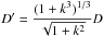 \hbox{$D' = \dfrac{(1+k^3)^{1/3}}{\sqrt{1+k^2}} D$}