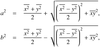 \appendix \setcounter{section}{1} \begin{eqnarray} a^2 &=&\frac{\overline{x^2} + \overline{y^2}}{2} + \sqrt{\left(\frac{\overline{x^2} - \overline{y^2}}{2}\right)^2+\overline{xy}^2}, \nonumber\\ b^2 &=&\frac{\overline{x^2} + \overline{y^2}}{2} - \sqrt{\left(\frac{\overline{x^2} - \overline{y^2}}{2}\right)^2+\overline{xy}^2}, \end{eqnarray}