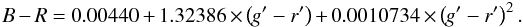 \appendix \setcounter{section}{3} \begin{equation} B-R = 0.00440 + 1.32386\times\left( g' -r' \right) +0.0010734\times \left( g' -r' \right) ^2. \end{equation}