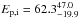 \hbox{$E_{\mathrm{p,i}} = 62.3^{47.0}_{\mathrm{-19.9}}$}
