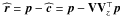 \hbox{$\widehat{\br}=\bp-\widehat{\bc}=\bp - \bV \bV_z^\top \bp$}