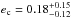 \hbox{$e_{\rm c}=0.18_{-0.12}^{+0.15}$}