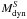 \hbox{$M_{\rm dyn}^S$}