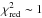 \hbox{$\chi_{\rm red}^2\sim 1$}