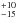 \hbox{$^{+10}_{-15}$}