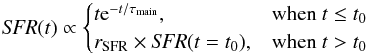 \begin{equation} \mathit{SFR}(t) \propto \begin{cases} t {\rm e}^{-t/\tau_{\rm main}}, & \text{when}\ t \leq t_0 \\ r_{\rm SFR} \times \mathit{SFR}(t=t_0), & \text{when}\ t>t_0\\ \end{cases} \end{equation}