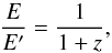 \begin{equation} \frac{E}{E'} = \frac{1}{1+z}, \end{equation}