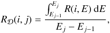 \begin{equation} R_{\mathcal{D}}(i,j) = \frac{\int_{E_{j-1}}^{E_j} R(i,E)~{\rm d}E}{E_j - E_{j-1}}, \end{equation}