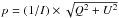 \hbox{$p = (1/I) \times \sqrt{Q^2 + U^2}$}
