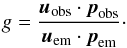 \appendix \setcounter{section}{4} \begin{eqnarray} g = \frac{\vec{u}_{\mathrm{obs}} \cdot \vec{p}_{\mathrm{obs}}}{\vec{u}_{\mathrm{em}} \cdot \vec{p}_{\mathrm{em}}}\cdot \end{eqnarray}