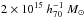 \hbox{$2 \times 10^{15}~ h_{70}^{-1}~M_{\odot}$}