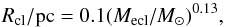 \begin{equation} R_{\rm cl}/{\rm pc}=0.1(M_{\rm ecl}/M_{\odot})^{0.13}, \vspace*{-1mm} \end{equation}