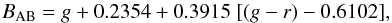 \begin{equation} B_{\rm AB} = g + 0.2354 + 0.3915\;[(g-r)-0.6102], \label{equation:bgr} \end{equation}
