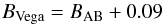 \begin{equation} B_{\rm Vega} = B_{\rm AB} + 0.09 \label{equation:VegaAB} \end{equation}