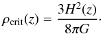 Mathematical equation: \begin{equation} \rho_{\mathrm{crit}}(z) = \frac{3H^{2}(z)}{8\pi G} \cdot\label{cnfw} \end{equation}