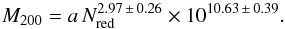 Mathematical equation: \begin{equation} M_{200} = a \, N_{\mathrm{red}}^{2.97\,\pm\,0.26} \times 10^{10.63\,\pm\,0.39} . \label{eq:GCLASS_mass_richness_relation} \end{equation}