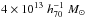 \hbox{$4 \times 10^{13} \; h^{-1}_{70} \; M_{\odot}$}