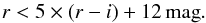 \begin{equation} r < 5 \times (r-i)+ 12 \, \mathrm{mag}. \end{equation}