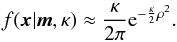 \appendix \setcounter{section}{3} \begin{equation} f(\vec{x}|\vec{m},\kappa) \approx \frac{\kappa}{2\pi}{\rm e}^{-\frac{\kappa}{2}\rho^2}. \end{equation}