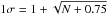 \hbox{$1\sigma=1+\sqrt{N+0.75}$}