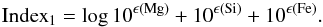 \appendix \setcounter{section}{3} \begin{equation} {\rm Index}_1 = \log{ 10^{\epsilon({\rm Mg})}+10^{\epsilon({\rm Si})}+10^{\epsilon({\rm Fe})}}. \end{equation}