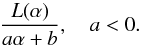 \begin{equation} \label{eq:lincorr} \frac{L(\alpha)}{a\alpha + b} , \quad a < 0 . \end{equation}