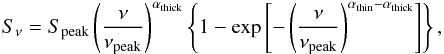 \begin{equation} S_{\nu} = S_{\rm peak}\left(\frac{\nu}{\nu_{\rm peak}} \right)^{\alpha_{\rm thick}} \left \{ 1 - \exp\left [-\left(\frac{\nu}{\nu_{\rm peak}} \right)^{\alpha_{\rm thin}-\alpha_{\rm thick}} \right] \right \}, \label{eqn:flux_density_fit} \end{equation}