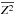 \hbox{$\overline{Z^2}$}
