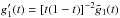 \hbox{$g_1^\prime(t)=[t (1-t)]^{-2} \tilde{g}_1(t)$}