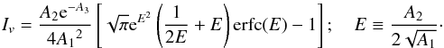 \appendix \setcounter{section}{3} \begin{equation} I_v={A_2{\rm e}^{-A_3}\over4{A_1}^2}\left[\sqrt{\pi}{\rm e}^{E^2}\left({1\over2E}+E\right)\mathrm{erfc}(E)-1\right];\quad E\equiv{A_2\over2\sqrt{A_1}}\cdot \end{equation}