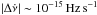 \hbox{$|\Delta\dot{\nu}|\sim 10^{-15} \, \rm{Hz\, s^{-1}}$}
