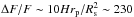 \hbox{$\Delta F/F \sim 10H r_{\rm p}/R_{\rm s}^2 \sim 230$}
