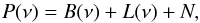 \begin{equation} P(\nu) = B(\nu) + L(\nu) + N, \label{eq:eq0} \end{equation}