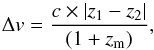 \begin{equation} \Delta v = \frac{c \times |z_1-z_2|}{(1+z_{\rm m})}, \end{equation}