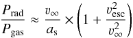 \begin{equation} \label{eq:psonic} \frac{P_{\rm rad}}{P_{\rm gas}} \approx \frac{\varv_\infty}{a_{\rm s}} \times \left(1 + \frac{\varv_{\rm esc}^2}{\varv_\infty^2}\right) \end{equation}