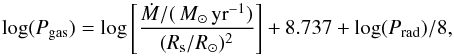 \begin{equation} \label{eq:mdot} \log(P_{\rm gas}) = \log\left[\frac{\dot{M}/(\msunpyr)}{(R_{\rm s}/R_\odot)^2}\right] + 8.737 + \log(P_{\rm rad})/8, \end{equation}