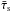 \hbox{$\bar{\tau}_{\rm s}$}