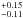 \hbox{$^{+0.15}_{-0.11}$}