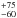 \hbox{$^{+75}_{-60}$}