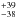 \hbox{$_{-38}^{+39}$}
