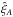 \hbox{$\xihat_A$}