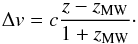\begin{equation} \label{eq:Deltav} \Delta v = c\frac{z - z_{\mathrm{MW}}}{1 + z_{\mathrm{MW}}}\cdot \end{equation}