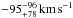 \hbox{$-95_{+78}^{-96}\kms$}