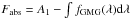\hbox{$F_{\mathrm{abs}} = A_1 - \int f_{\mathrm{GMG}}(\lambda)\dd\lambda$}