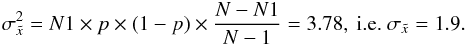 \begin{eqnarray*} \sigma^{2}_{\tilde x} = N1 \times p \times (1-p) \times \frac{N-N1}{N-1} = 3.78, ~ \text{i.e.}~ \sigma_{\tilde x} = 1.9. \end{eqnarray*}