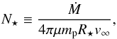 \begin{equation} N_\star \equiv \frac{\dot{M}}{4\pi \mu m_{\rm p} R_\star v_\infty}, \end{equation}