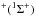 \hbox{$^+(^1\Sigma^+)$}