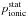\hbox{$p_{{\rm ionic}}^{{\rm stat}}$}